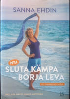 Nya Sluta kämpa - börja leva : med Happy Heart-metoden