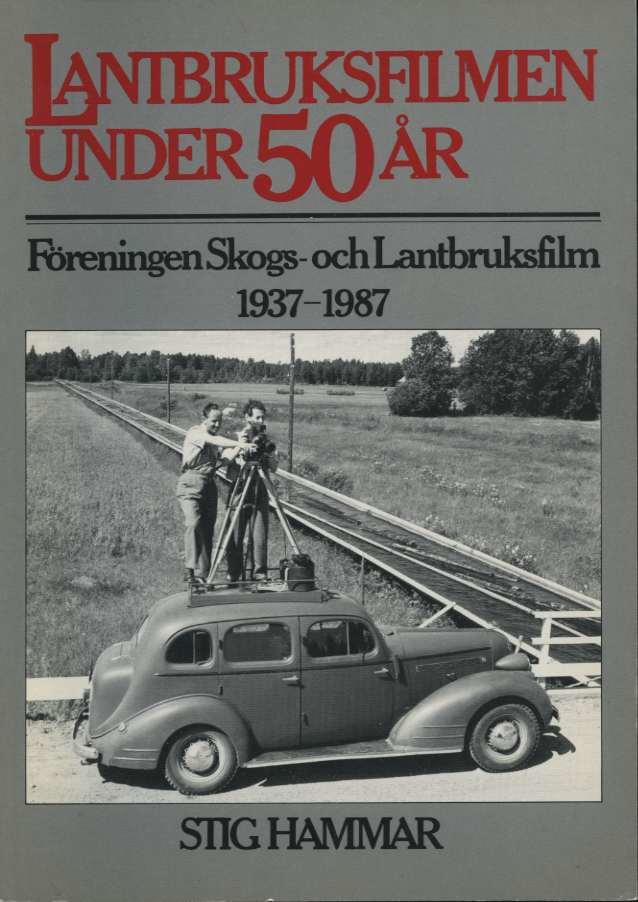 Lantbruksfilmen under 50... | Stig Hammar | 90 SEK