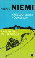 Näsblod under högmässan : Änglar med mausergevär