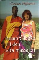 Resan tillbaka till den vita massajen