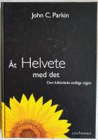 Åt helvete med det. Den fulländade andliga vägen