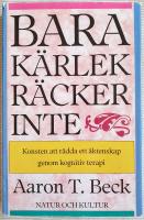 Bara kärlek räcker inte. Konsten att rädda ett äktenskap genom kognitiv terapi