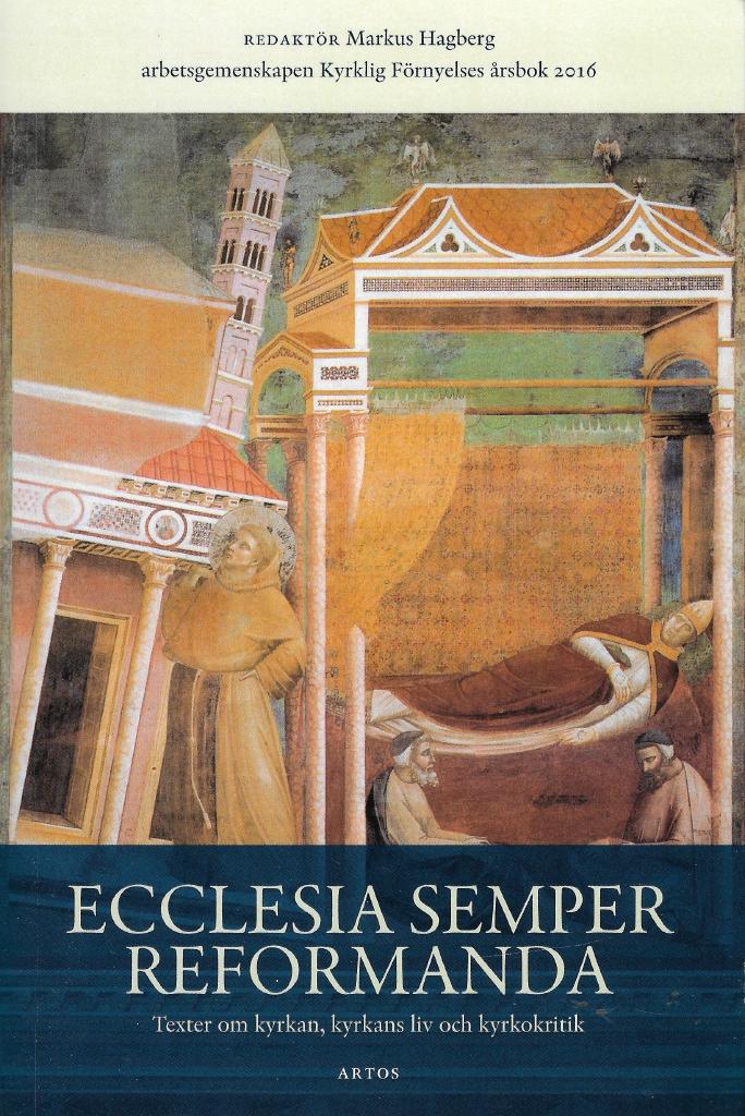 Ecclesia semper reformanda : texter om kyrkan, kyrkans liv och kyrkokritik