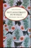 Vett och etikett på 90-talet. Så kan man göra. Frågor och svar.
