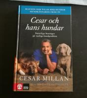Cesar och hans hundar : naturliga lösningar på vanliga hundproblem