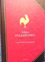 Våra folkminnen, en "dagbok" över ett folks liv.