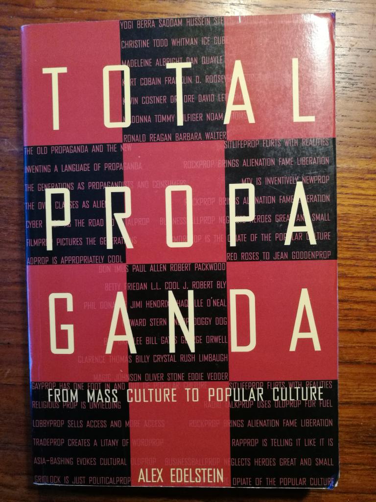 Total Propaganda : From Mass Culture to Popular Culture