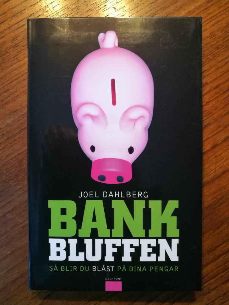 Bankbluffen : så blir du blåst på dina pengar