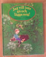 Jag vill inte gå och lägga mig!