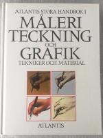 Atlantis stora handbok i måleri, teckning och grafik : tekniker och materia