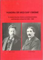 Hundra år med SAP i Skåne. En årskrönika över Skånes socialdemokratiska partidistrikts verksamhet 1889-1988
