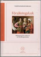Försäkringsfusk. Tillvägagångssätt, straffansvar och försäkringsutredning