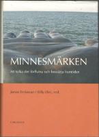 Minnesmärken. Att tolka det förflutna och besvärja framtiden