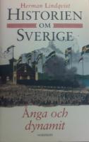 Historien om Sverige Del 8 : Ånga och dynamit