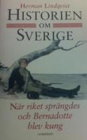 Historien om Sverige Del 7 : När riket sprängdes och Bernadotte blev kung