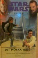 Star Wars, episod I : Det mörka hotet