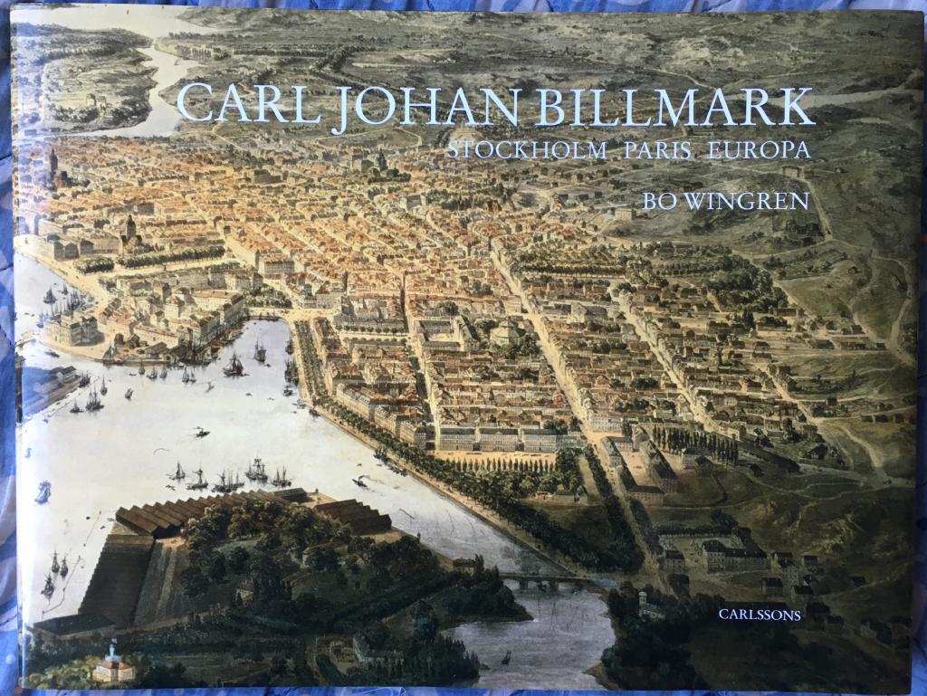 Carl Johan Billmark : Stockhholm Paris Europa