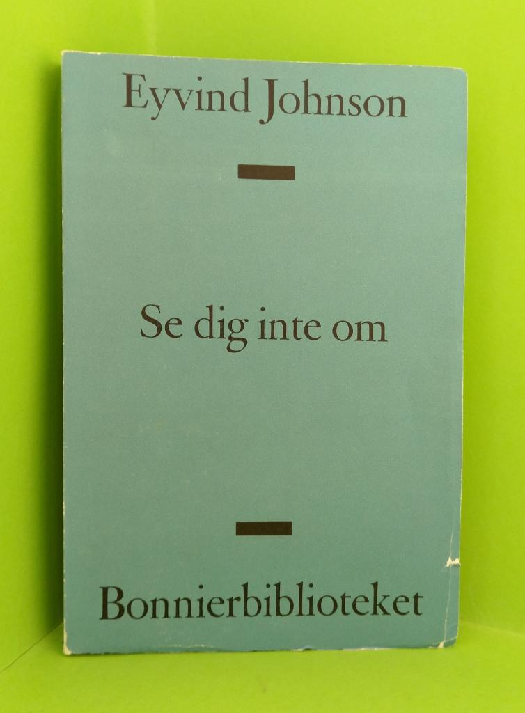 Se dig inte om!
