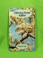 Det nya livets källor : med nytestamentliga verser från Bibelkommissionens översättning 1981