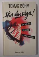 Ska du säga!
