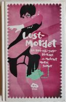 Lustmordet : en Hop-Ciki-Yaya-Deckare