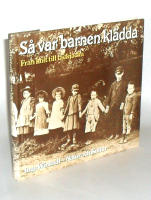 Så var barnen klädda : från kolt till täckjacka