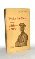 Tyska härförare under världskriget i ord och bild