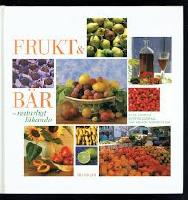 Frukt & bär : naturligt läkande