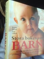 Stora boken om barn : att vänta och föda : barnets första sex år