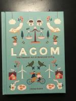 Lagom: The Swedish Art of Balanced Living