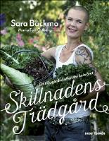 Skillnadens trädgård : ett ekologiskt trädgårdsskafferi