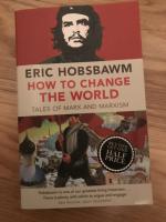 How to change the world - tales of marx and marxism