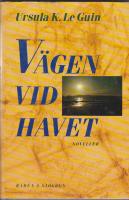 Vägen vid havet : noveller
