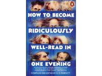 HOW TO BECOME REDICULOUSLY WELL-READ IN ONE EVENING