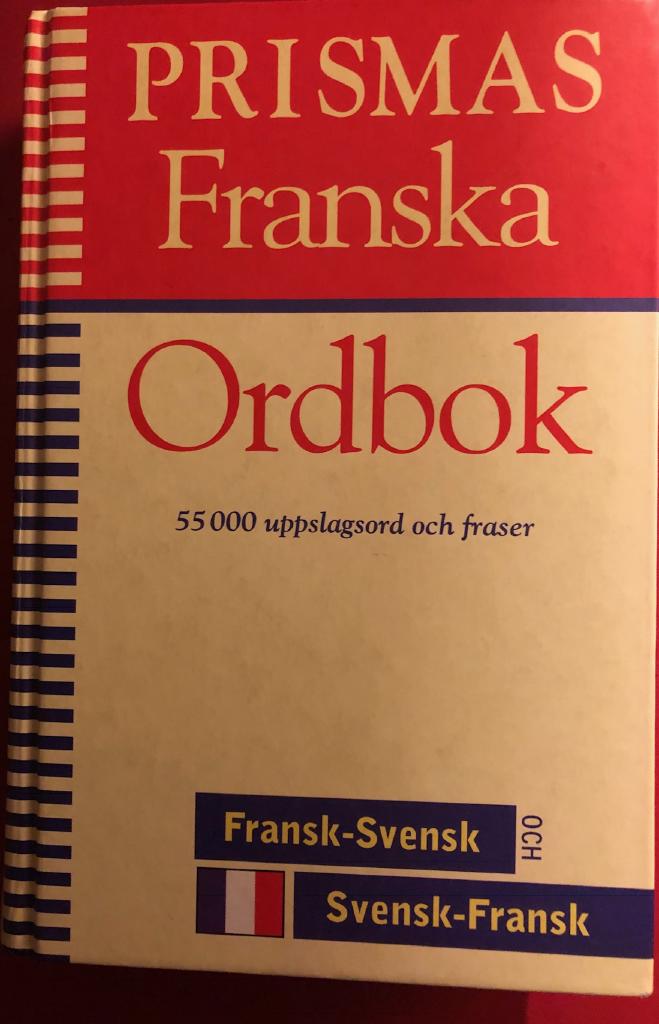 Prismas franska ordbok : fransk-svensk, svensk-fransk, grammatik : 55000 uppslagsord och fraser