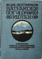 BÅTFÄRDER OCH VILDMARKSRIDTER - Minnen från en forskningsfärd genom Patagonien och Eldslandet