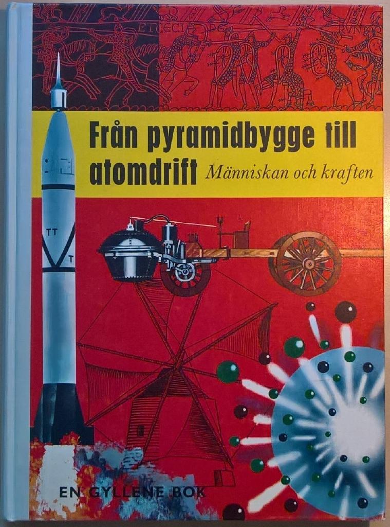 Från pyramidbygge till atomdrift: människan och kraften