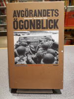 Avgörandets ögonblick : invasionen i Normandie 1944