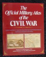 The Official Military Atlas of the CIVIL WAR