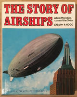 The Story of Airships. When Monsters Roamed the Skies