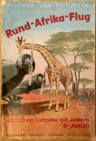 Rund-Afrika-Flug. 28000 km Luftreise mit Junkers D-AMUO