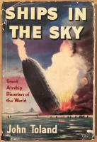 Ships in the Sky. Great Airship Disasters of the World