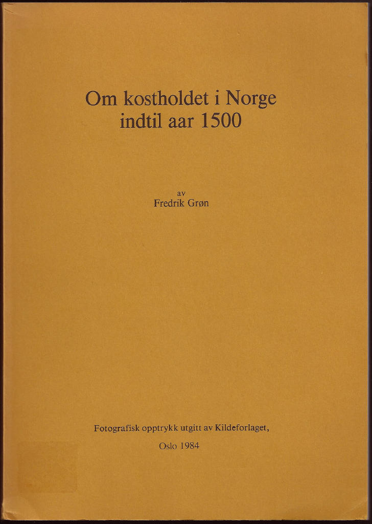 Om kostholdet i Norge indtil aar 1500
