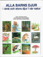 Alla barns djur : små och stora djur i vår natur