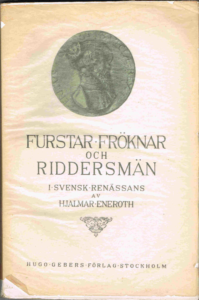 Furstar - Fröknar och Riddersmän - i svensk renässans