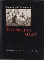 Exemplets makt : föreställningar om Europa/Väst i Iran 1850-1980