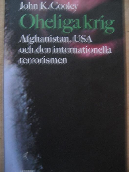 Oheliga Krig. Afghanistan, USA och den internationella terrorismen