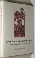 I Kristi och hans moders spår : om stationsandakter i Vadstena kloster : textutgåvor och analyser