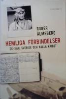 Hemliga förbindelser : DC-3:an, Sverige och kalla kriget