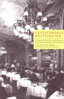 Fullständiga rättigheter : Femtio goda år på den svenska krogen. Sanningar och skrönor från kök och matsala
